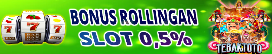 BONUS ROLLINGAN SLOT TERBESAR